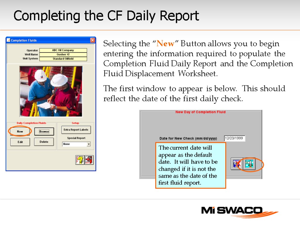 Completing the CF Daily Report Selecting the “New” Button allows you to begin entering